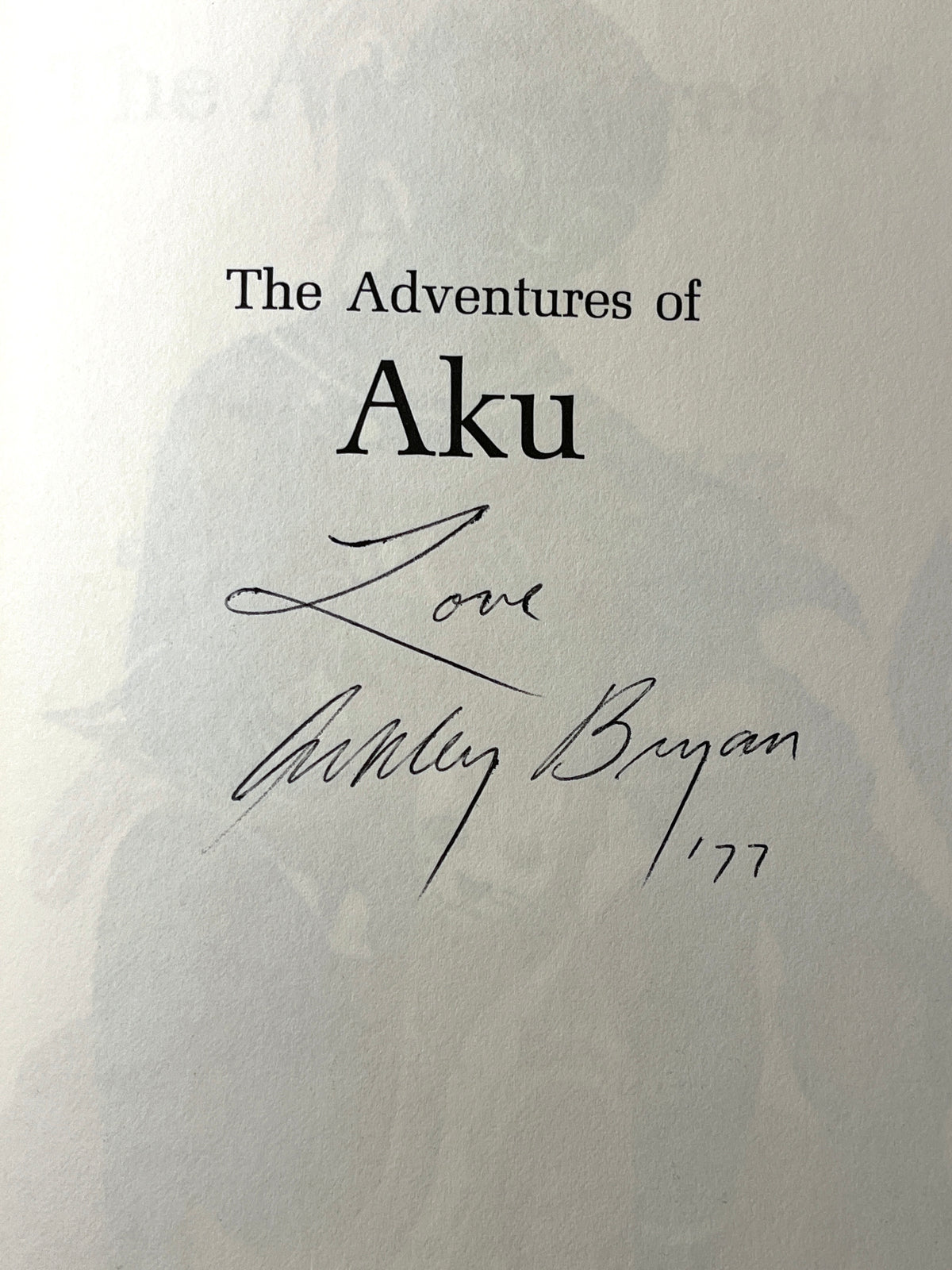 The Adventures of Aku, Ashley Bryan, SIGNED, 1st Ed., 1976, HC, NF, w/DJ.