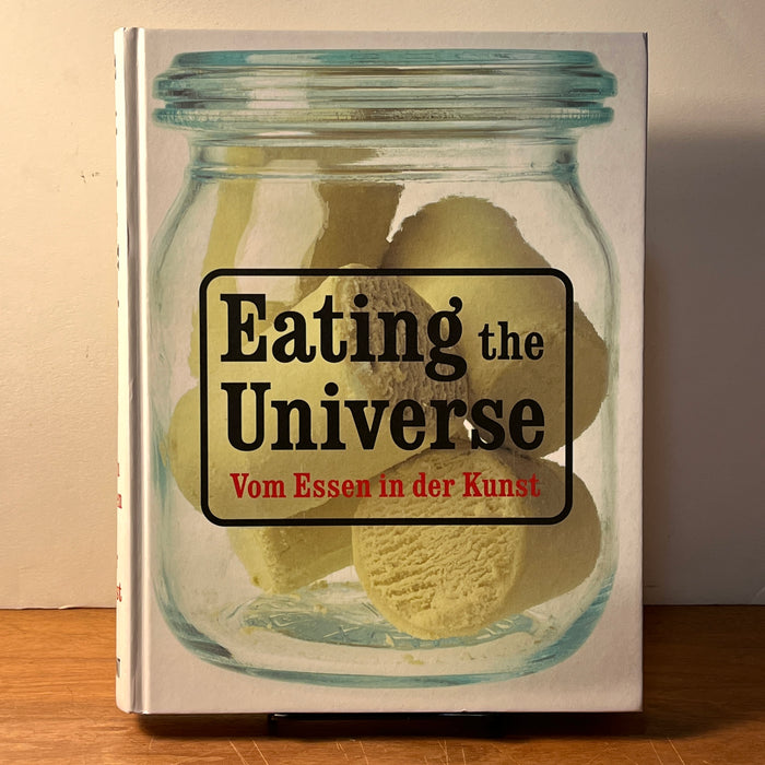Eating the Universe: Von Essen in der Kunst (Food in Art), DuMont, 2009, Fine