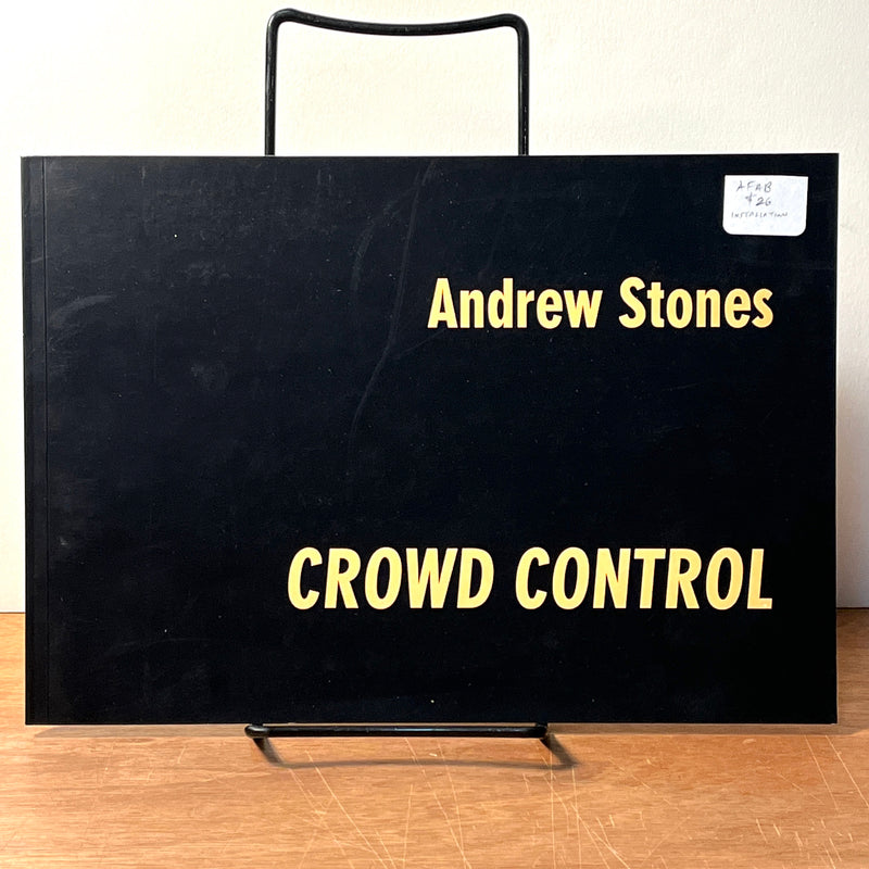 Andrew Stones: Crowd Control, Site Gallery Sheffield, 1996, SC, VG.