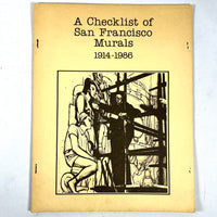 A Checklist of San Francisco Murals 1914-1986, San Francisco State University, 1986, Very Good.