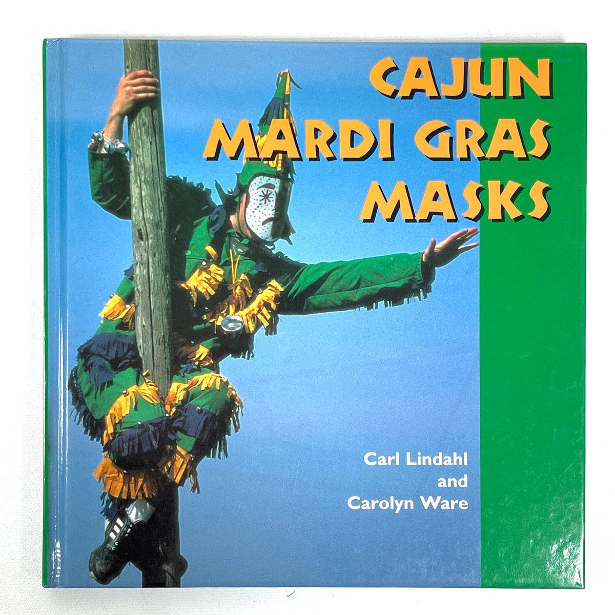 Cajun Mardi Gras Masks, Folk Art and Artists Series, 1997, SCARCE, Near Fine hardcover