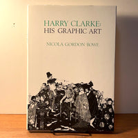 Harry Clarke: His Graphic Art, Nicola Gordon Bowe, Dolmen Press, Mountrath, Ireland, 1983, NF HC