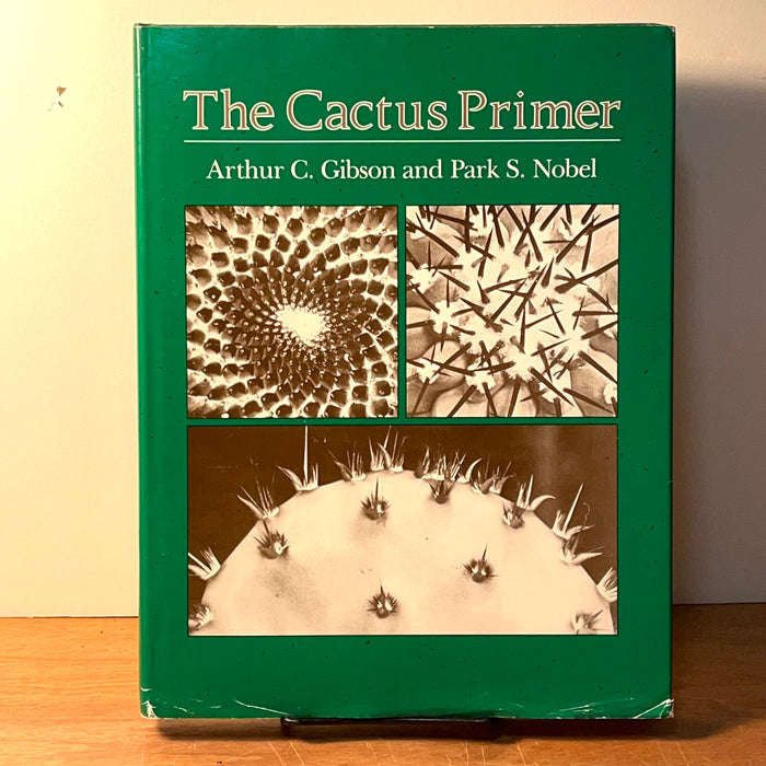 The Cactus Primer, Arthur Gibson & Park Nobel, Harvard University, Cambridge, 1986, NF HC