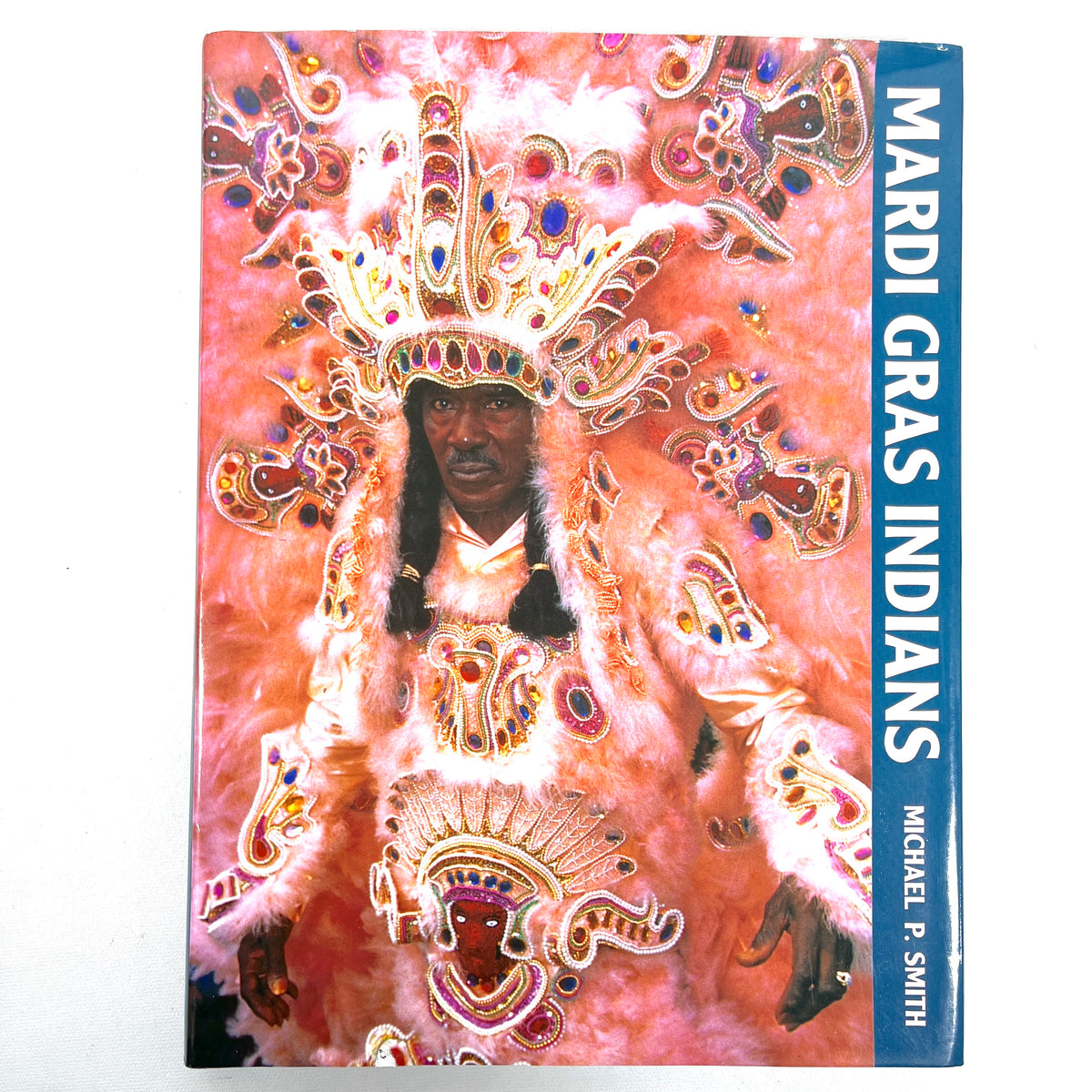 Mardi Gras Indians, Pelican Publishing Company, 1995, Near Fine hardcover w/dust jacket