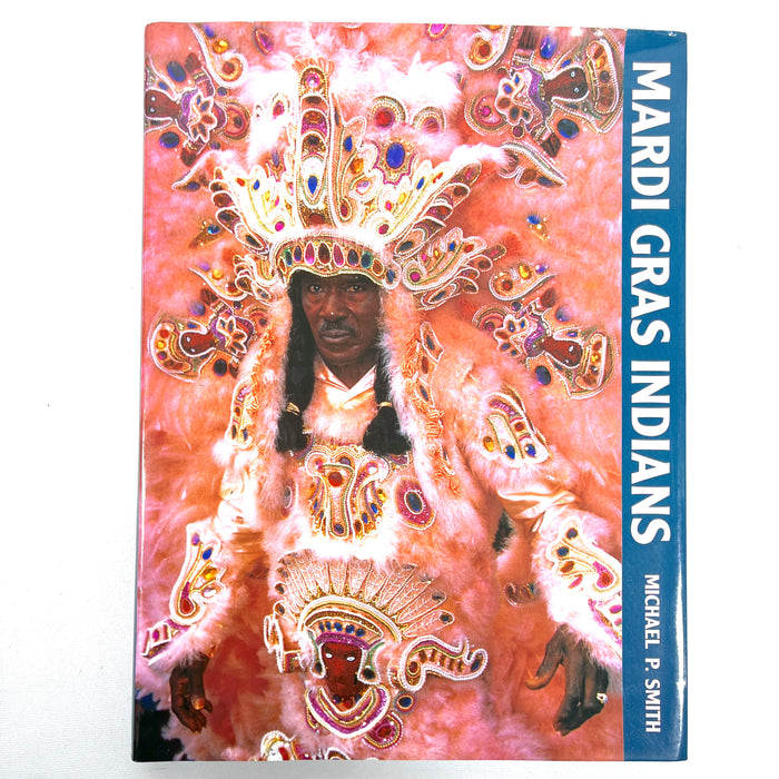 Mardi Gras Indians, Pelican Publishing Company, 1995, Near Fine hardcover w/dust jacket