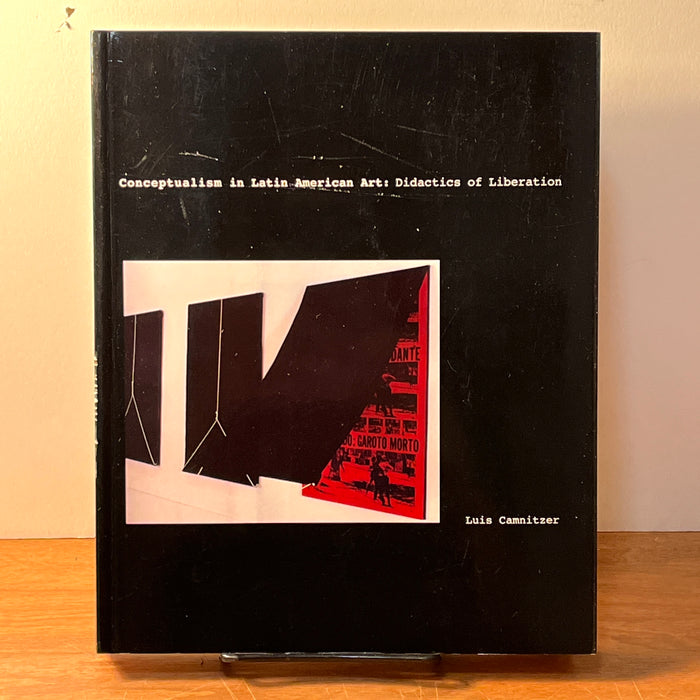 Conceptualism in Latin American Art: Didactics of Liberation, First Edition, 2007, SC, VG.