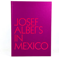 Josef Albers in Mexico, Guggenheim Museum Publiations 5th Print, 2022, New hardcover