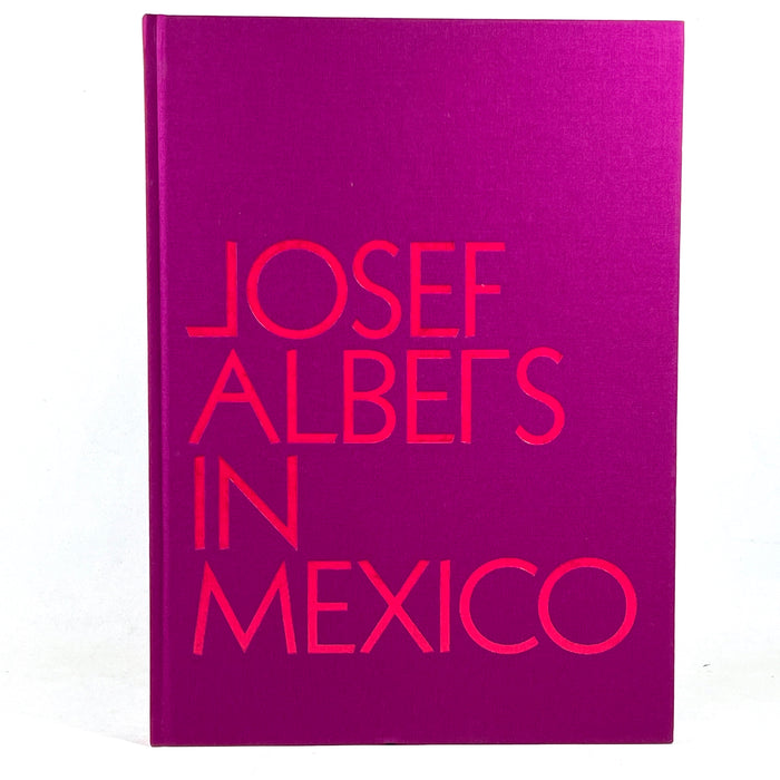 Josef Albers in Mexico, Guggenheim Museum Publiations 5th Print, 2022, New hardcover