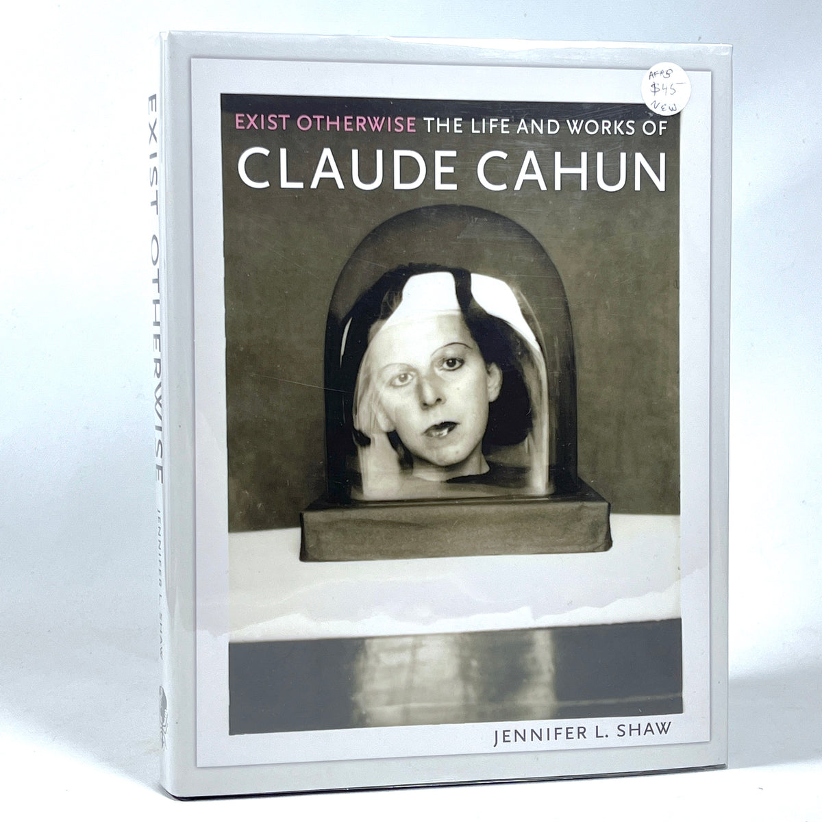 Exist Otherwise: The Life and Works of Claude Cahun, 2020, New hardcover w/dust jacket