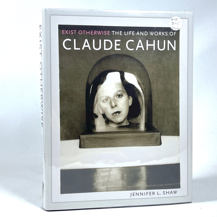 Exist Otherwise: The Life and Works of Claude Cahun, 2020, New hardcover w/dust jacket