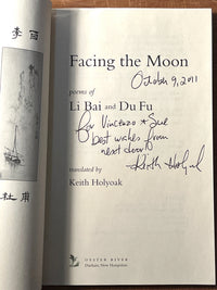 Facing the Moon: Poems of Li Bai & Du Fu, Keith Holyoak, SIGNED, RARE, 2007, Fine