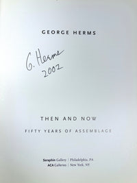 George Herms: Then and Now, SIGNED, Seraphin Gallery 2002, Very Good SC