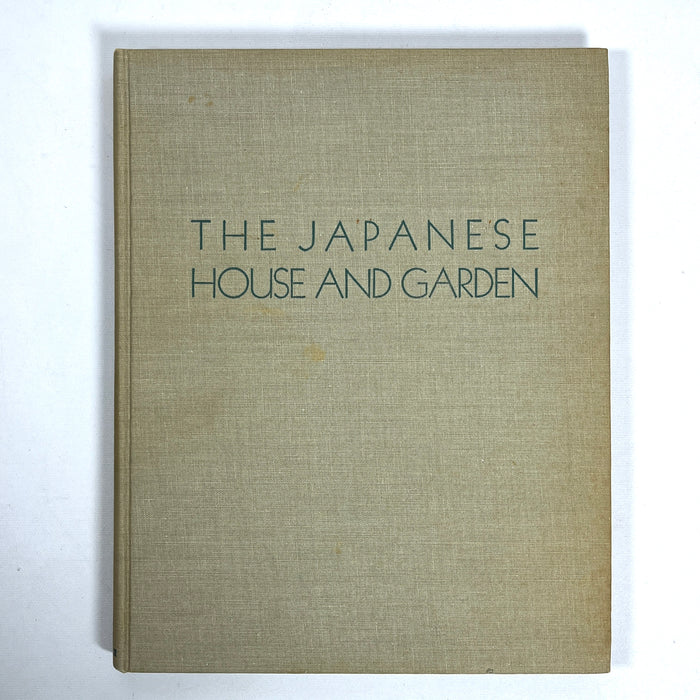 The Japanese House and Garden, Tetsuro Yoshida, 1955, Very Good + hardcover