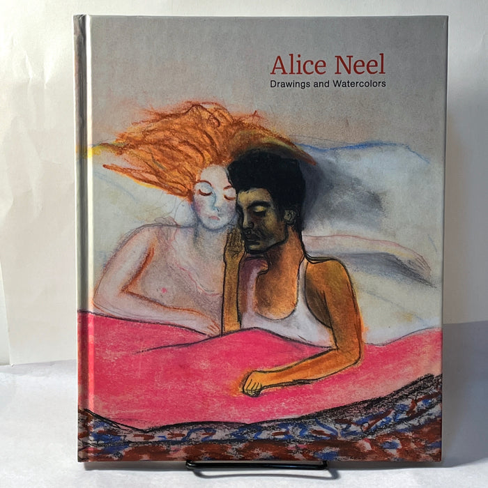 Alice Neel: Drawings and Watercolors, 1927-1978, 2015 NF HC