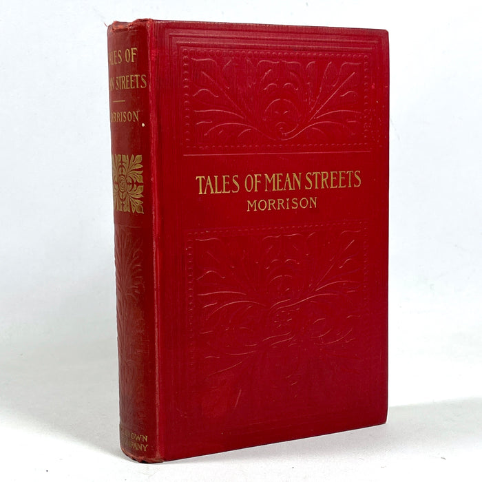 Arthur Morrison, Tales of Mean Streets; Little, Brown, & Company, 1895, Very Good HC