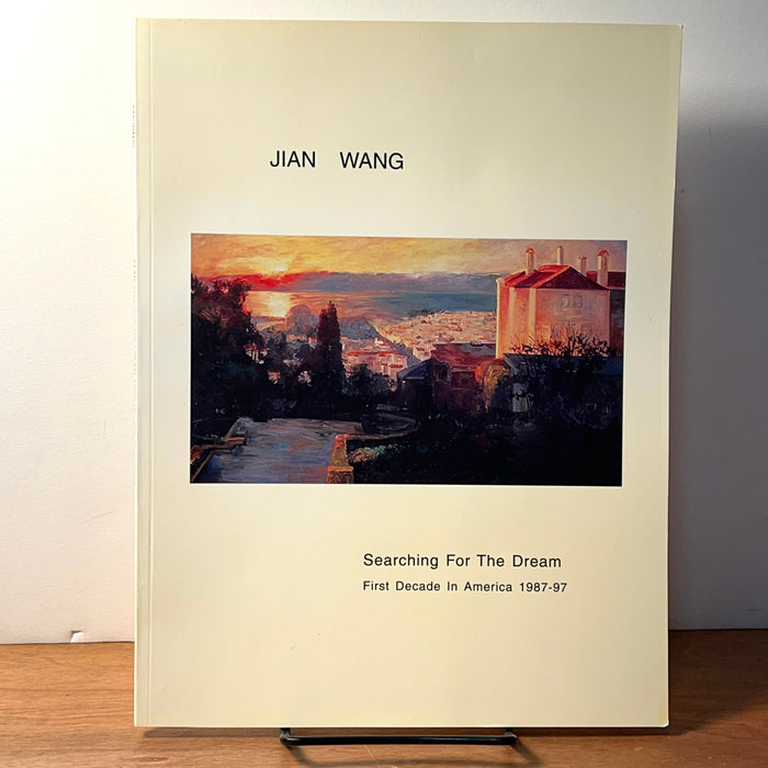 Jian Wang: Searching for the Dream, First Decade in America …, Fred Dalkey, Fine