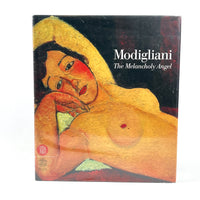 Modigliani: The Melancholy Angel, Skira, 2002, Near Fine hardcover w/dust jacket