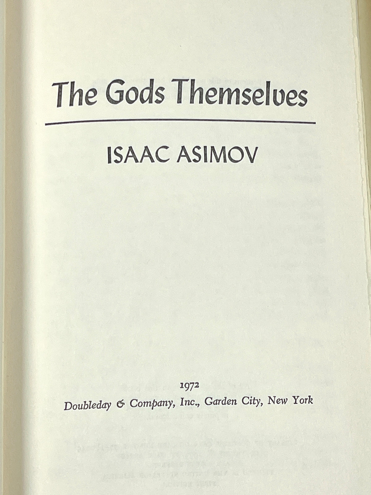 Isaac Asimov, The Gods Themselves, Doubleday & Company, 1st Ed, 1972, VG+ HC w/DJ