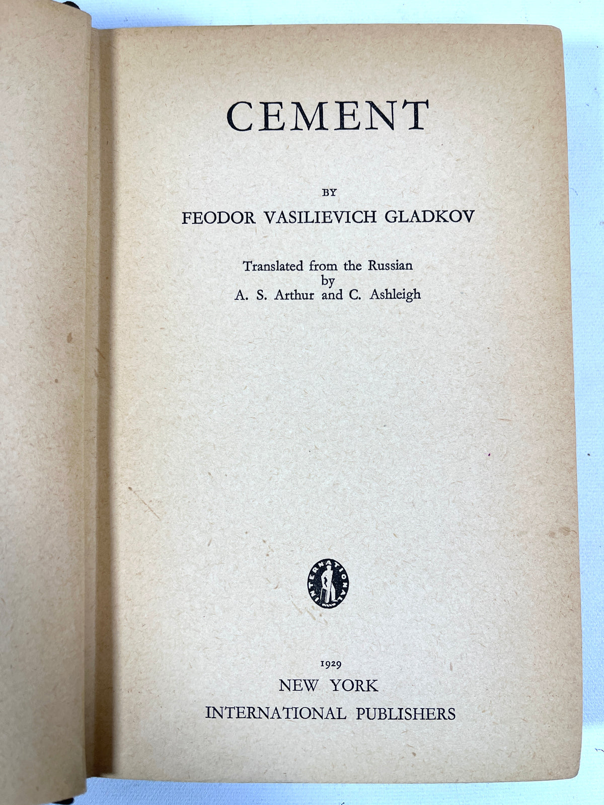 Fyodor Vasilievich Gladkov, Cement, International Publishers, 1929, Very Good- hardcover