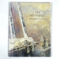 Lev Meshberg: Points of Origin, A Retrospective Exhibition 1972-1999, Very Good softcover