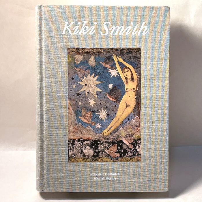 Kiki Smith, Silvana Editoriale, 2019, HC, NF.