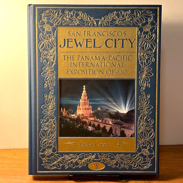 San Francisco's Jewel City: Panama-Pacific International Exposition, Ackley, SIGNED