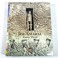 Jim Amaral: Known Worlds, Amaral Editores 2017, Fine hardcover