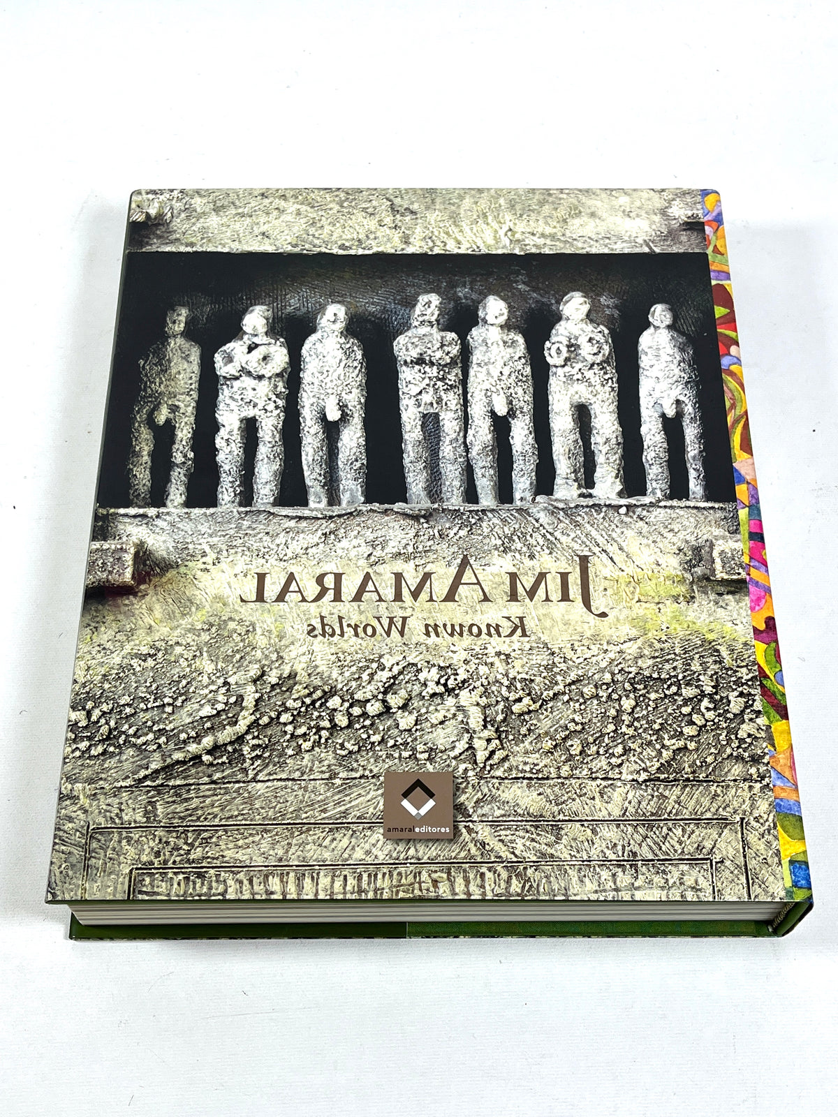 Jim Amaral: Known Worlds, Amaral Editores 2017, Fine hardcover