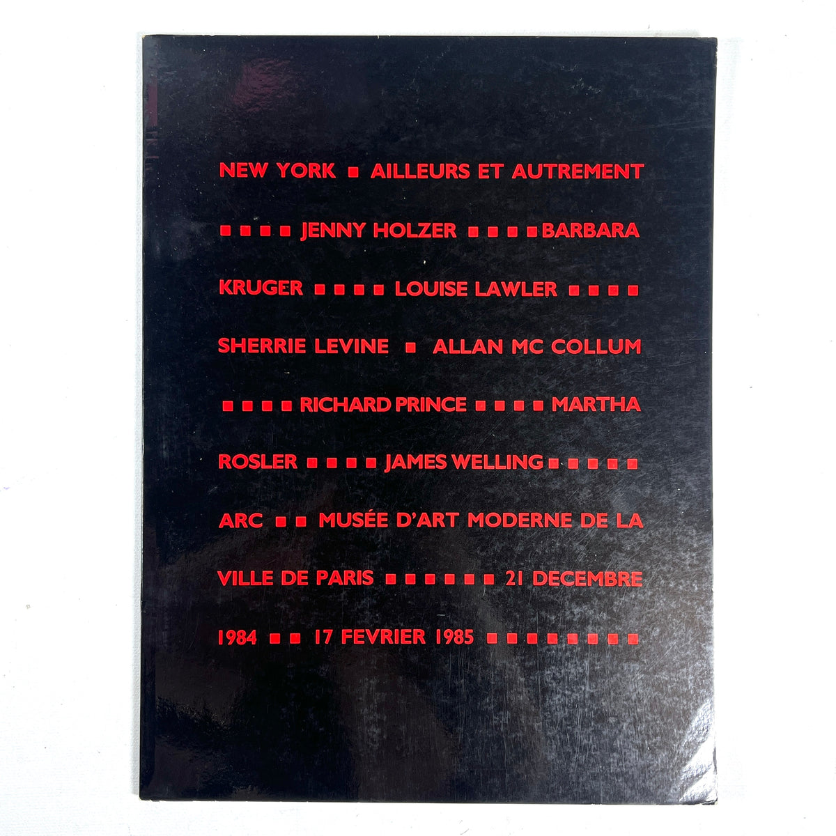 New York: Ailleurs et Autrement, Musee D'Art Moderne de la Ville de Paris, 1984, VG SC