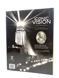 Iconic Vision: John Parkinson, Architect of Los Angeles, 2013, Near Fine hardcover w/DJ
