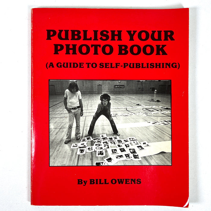 Bill Owens, Publish Your Photo Book (A Guide to Self-Publishing), 1st Print, 1979, VG+ SC