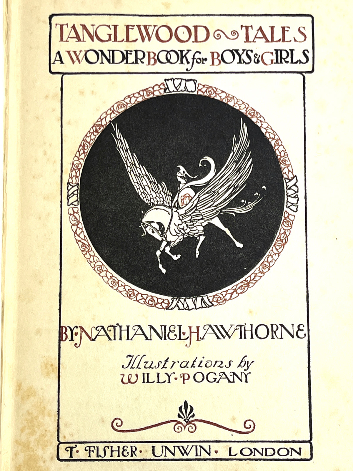 Nathaniel Hawthorne, Tanglewood Tales, T. Fisher Unwin 1909, Good HC