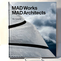 Mad Works Mad Architects, Ma Yansong, Phaidon Press, 2016, Near Fine, HC