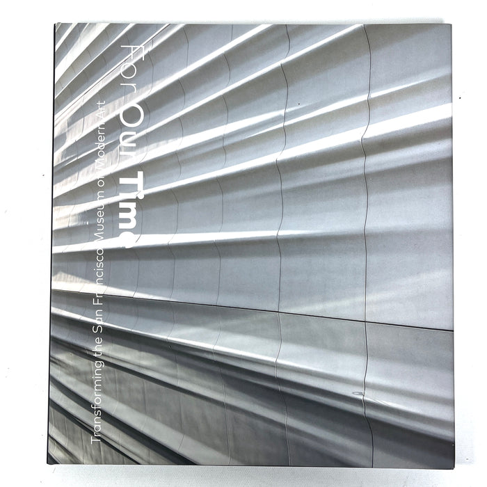 For Our Time: Transforming the San Francisco Museum of Modern Art, 2016, NF HC w/DJ