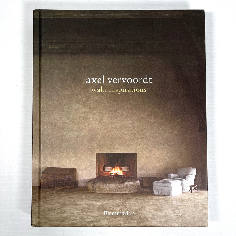 Axel Vervoordt: Wabi Inspirations, Flammarion, 2010, Very Good+ hardcover.