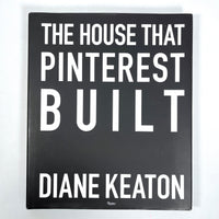 The House that Pinterest Built, Diane Keaton, 2017, Near Fine HC, Very Good + DJ