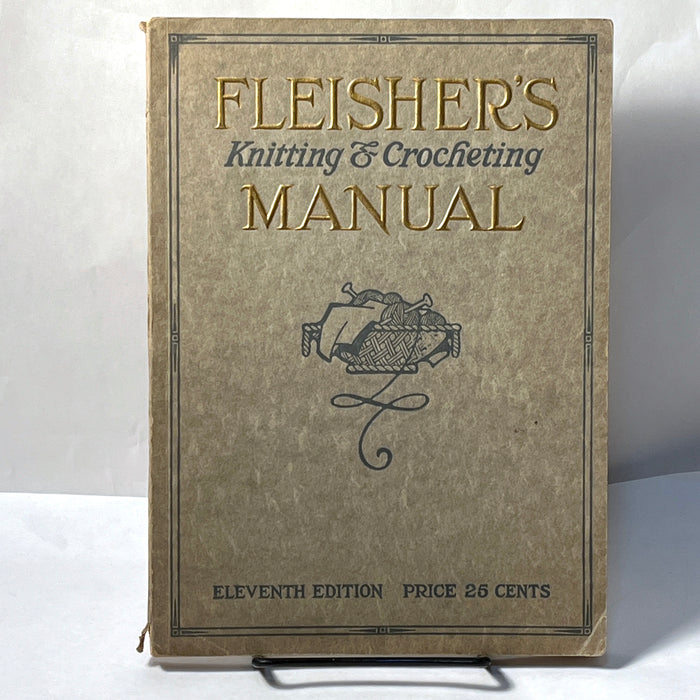 Fleisher's Manual: Knitting & Crocheting, 11th Ed., 1919, SC, VG.