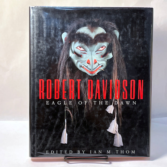 Robert Davidson: Eagle of the Dawn, Ian M. Thom, 1993, Fine w/DJ