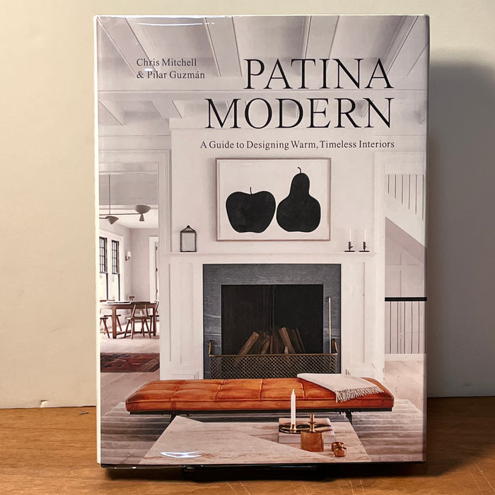 Patina Modern: A Guide to Designing Warm, Timeless Interiors, 2022, Fine w/DJ