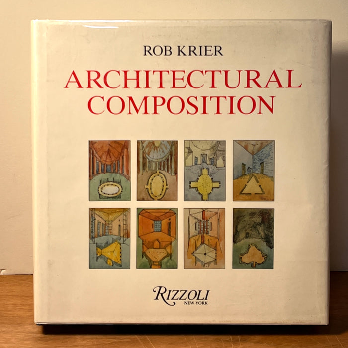 Architectural Composition, Rob Krier, Rizzoli, 1988, 1st U.S. Ed., Fine w/DJ
