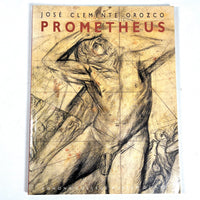 Jose Clemente Orozco: Prometheus, Pomona College of Art 2001, Near Fine SC