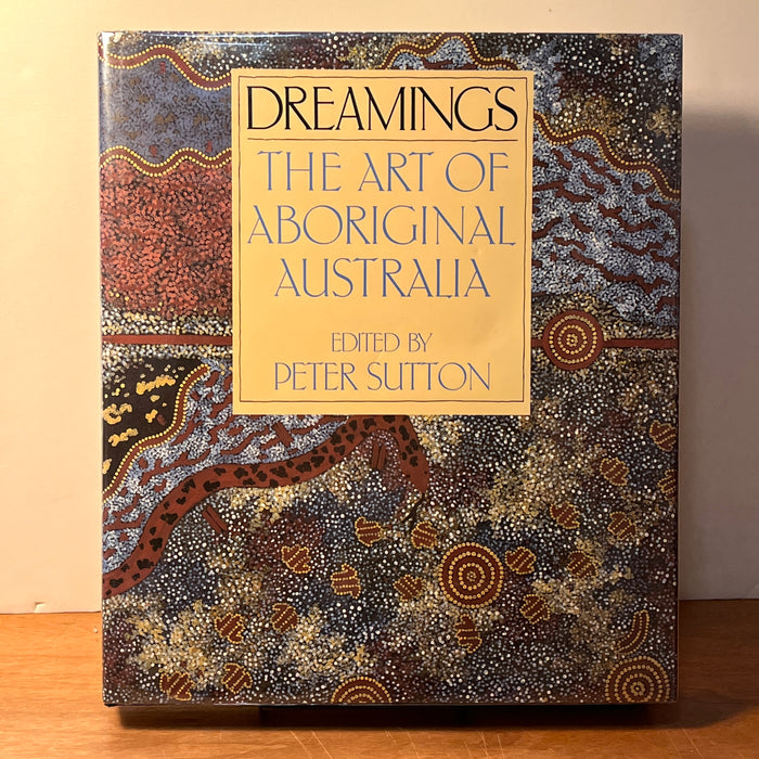 Peter Sutton (Ed.), Dreamings: The Art of Aboriginal Australia, Viking, 1989, HC, Near Fine