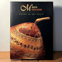 Manos Mexicanas: Maestros del Arte Popular, Carlos Romero Giordano, 1996, HC, Near Fine