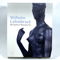Wilhelm Lehmbruck: Retrospective, Hans-Peter Wipplinger, Near Fine SC