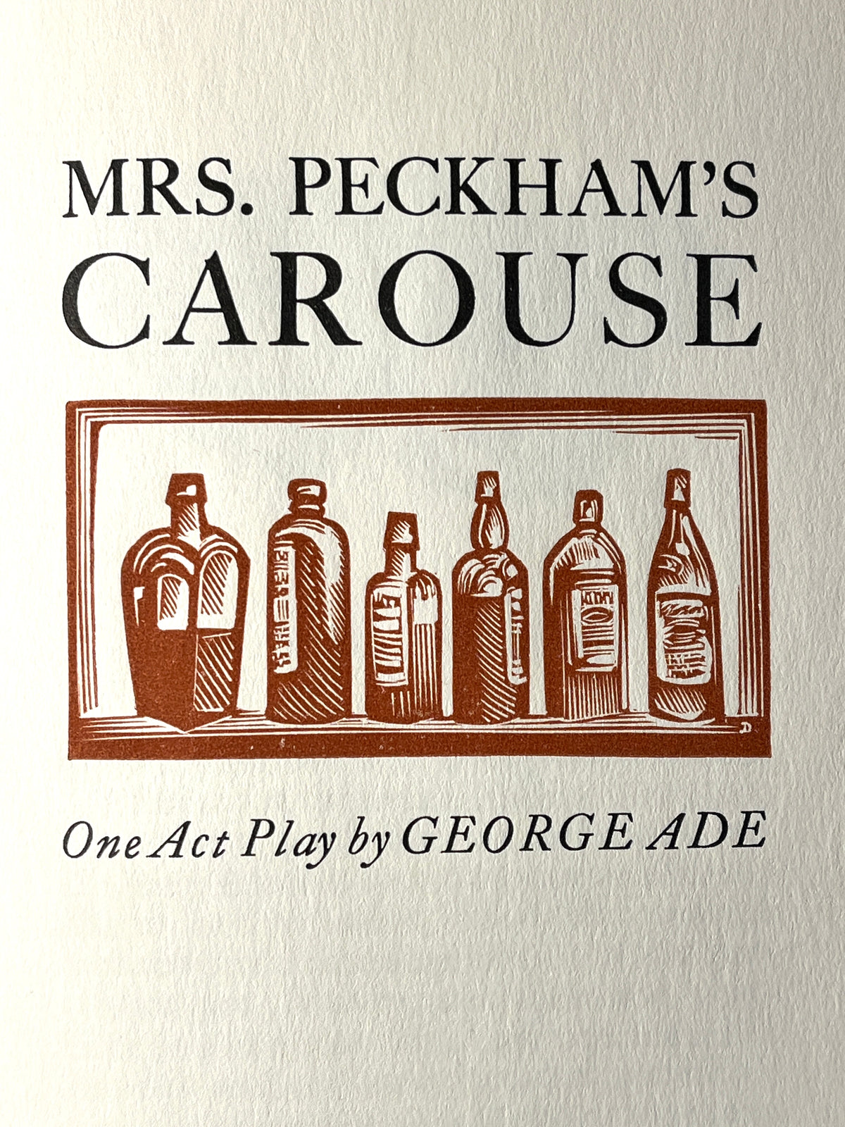 Mrs. Peckham's Carouse: One Act Play, George Ade, John DePol, 1961, 1/250, Fine