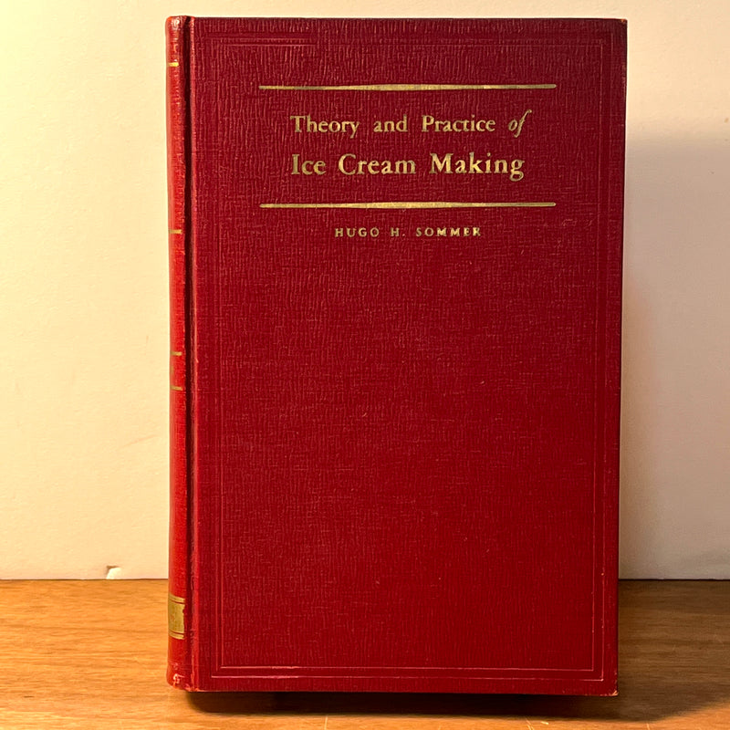 The Theory and Practice of Ice Cream Making, Hugo H. Sommer, 1938, Textbook, NF