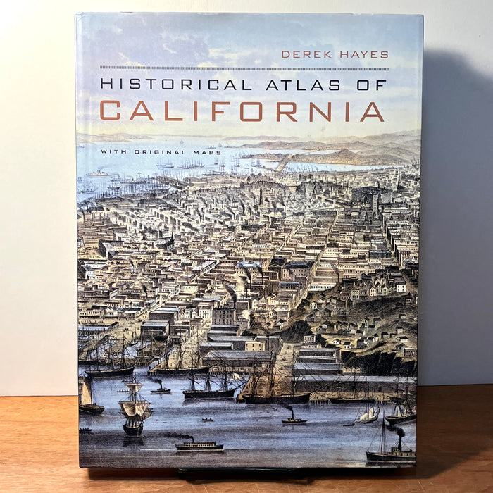 Historical Atlas of California, Derek Hayes, University of California Press, 2007