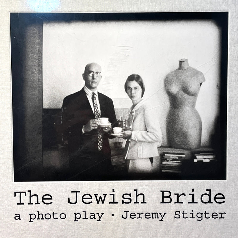The Jewish Bride: A Photo Play, Jeremy Stigter, First Edition, 2008, HC, New in Shrink-wrap.