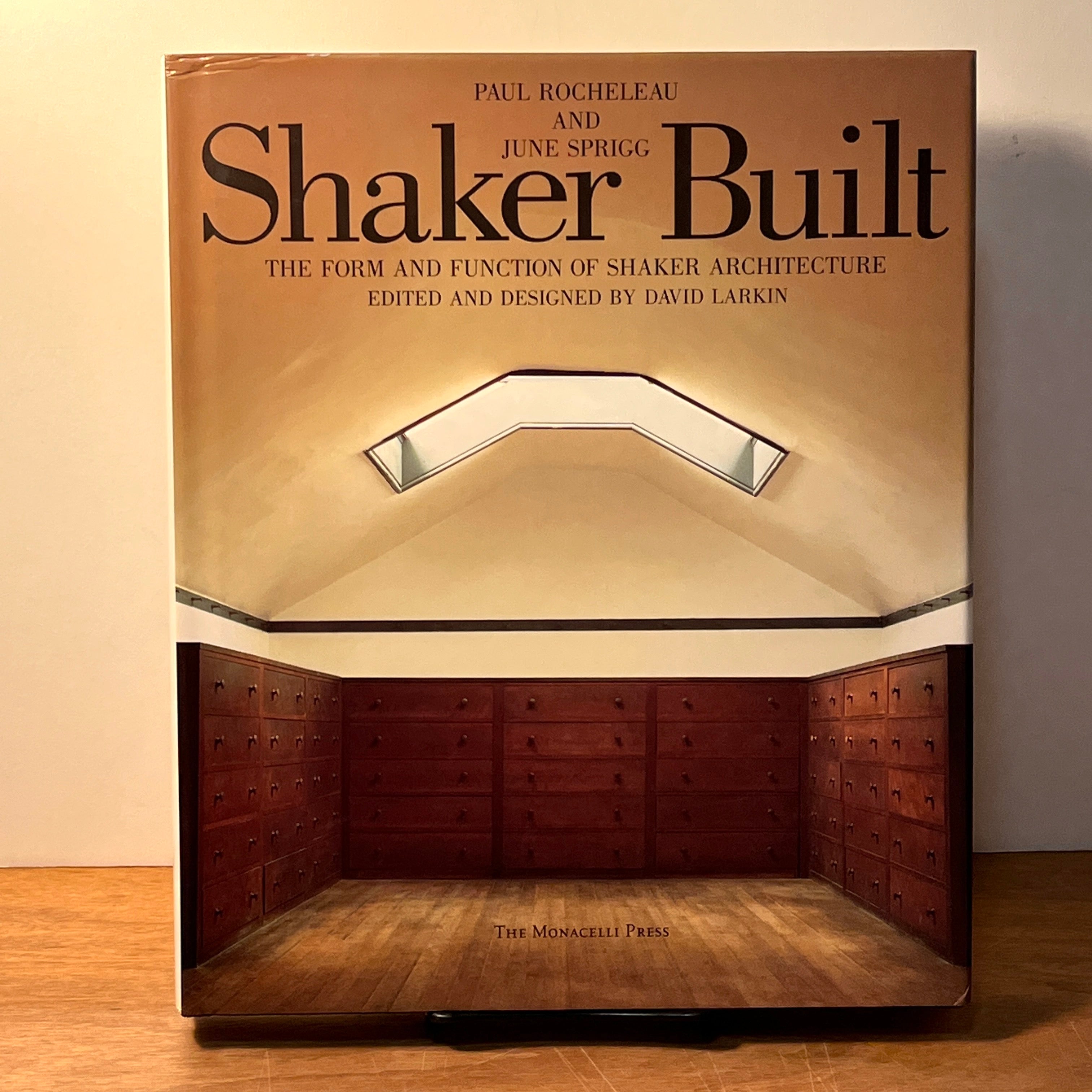 Shaker Built: The Form and Function of Shaker Architecture, The Monacelli  Press, First Edition, 1994, HC, NF.