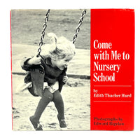 Edith Thatcher Hurd, Come With Me to Nursery School, Coward McCann 1970, NF hardcover